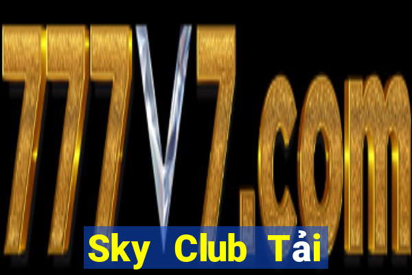 Sky Club Tải Game Bài Nhất Vip