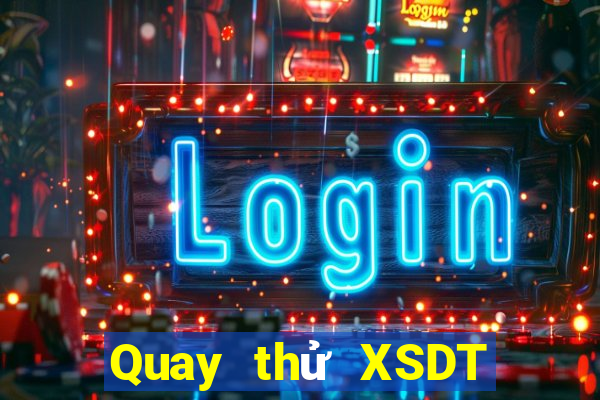 Quay thử XSDT Thứ 7