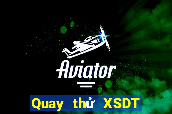 Quay thử XSDT Thứ 7