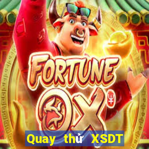 Quay thử XSDT Thứ 7