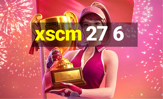 xscm 27 6