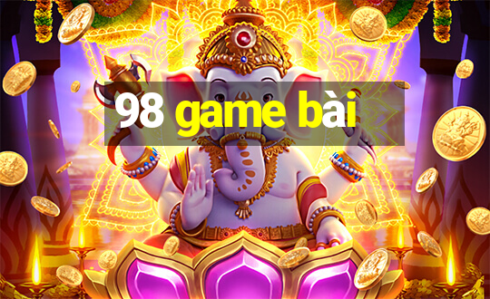 98 game bài