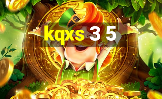 kqxs 3 5