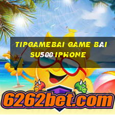 Tipgamebai Game Bài Su500 Iphone