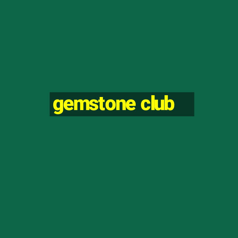 gemstone club