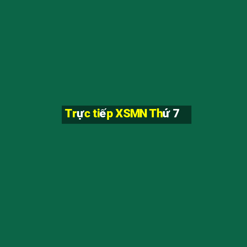 Trực tiếp XSMN Thứ 7