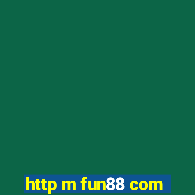 http m fun88 com