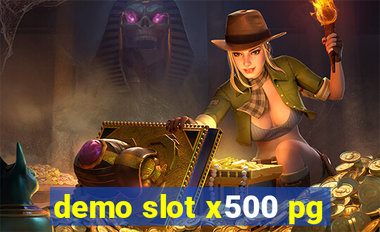 demo slot x500 pg