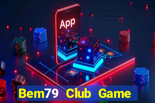 Bem79 Club Game Bài A88