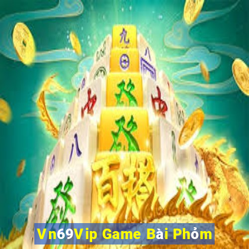 Vn69Vip Game Bài Phỏm