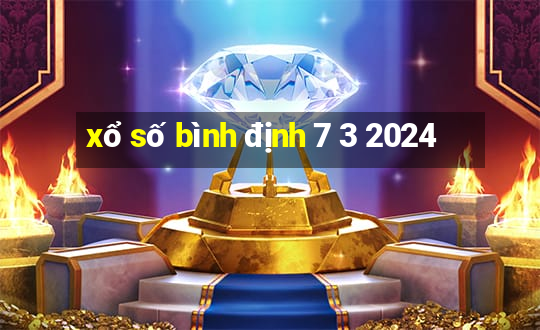 xổ số bình định 7 3 2024