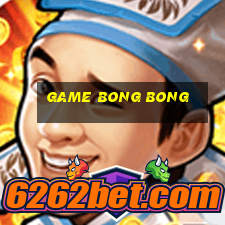 game bong bong