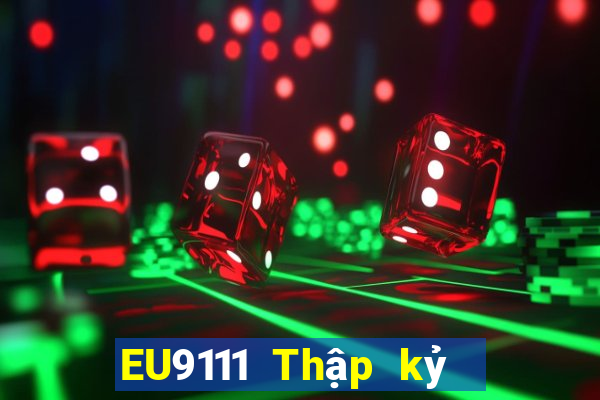 EU9111 Thập kỷ uy tín