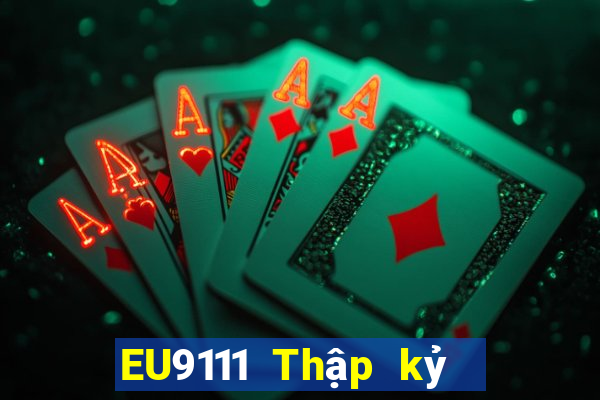 EU9111 Thập kỷ uy tín