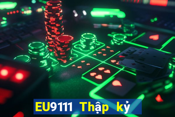 EU9111 Thập kỷ uy tín