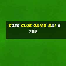 C389 Club Game Bài 6789