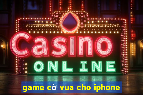 game cờ vua cho iphone