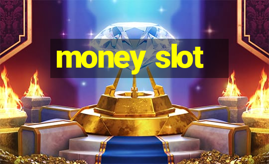 money slot