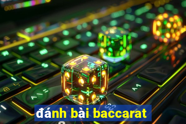 đánh bài baccarat