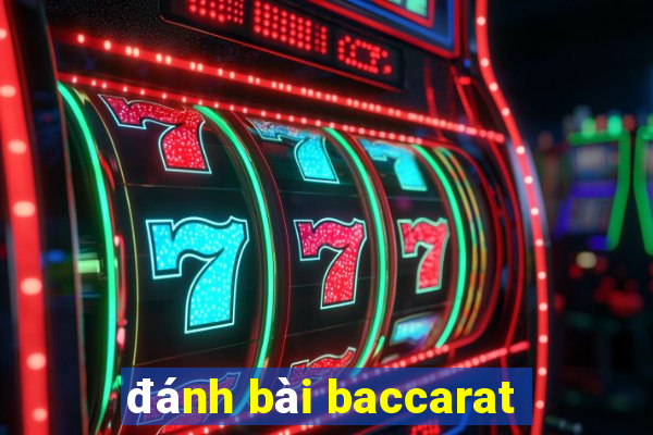 đánh bài baccarat