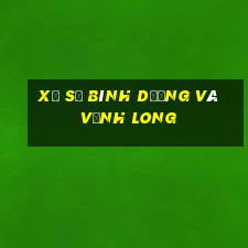 xổ số bình dương và vĩnh long