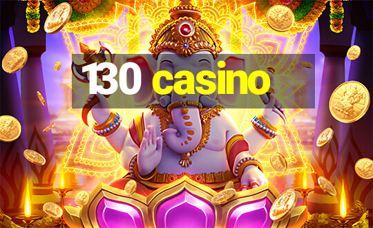 130 casino