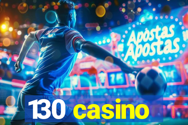 130 casino