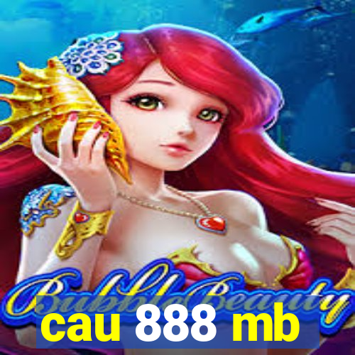 cau 888 mb