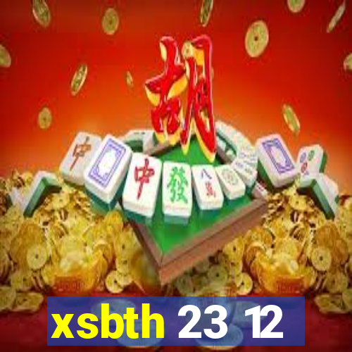 xsbth 23 12