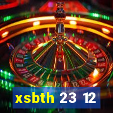 xsbth 23 12