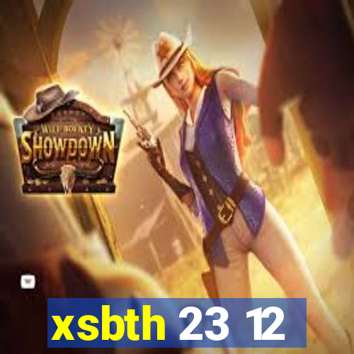 xsbth 23 12