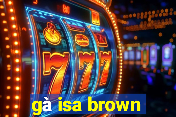 gà isa brown