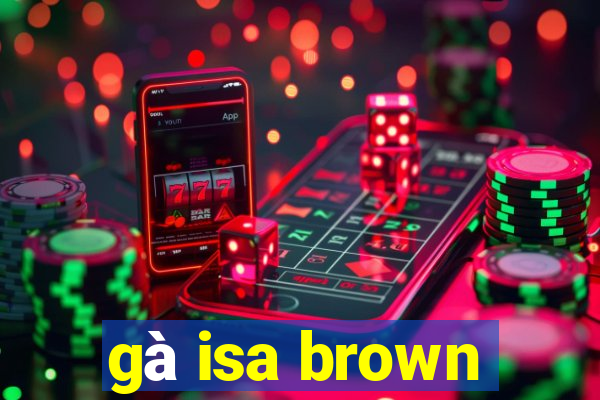 gà isa brown