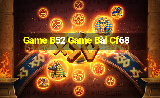 Game B52 Game Bài Cf68