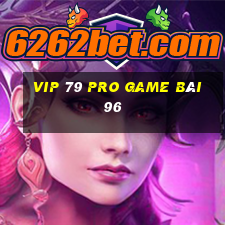 Vip 79 Pro Game Bài 96