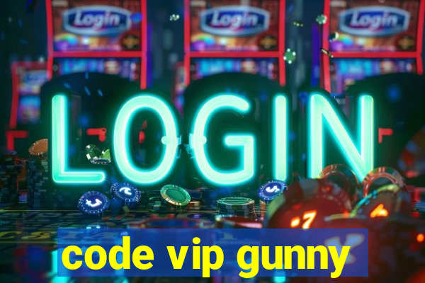 code vip gunny