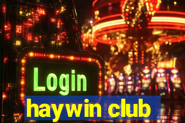 haywin club