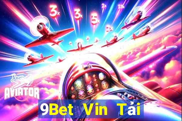 9Bet Vin Tải Game Bài B52