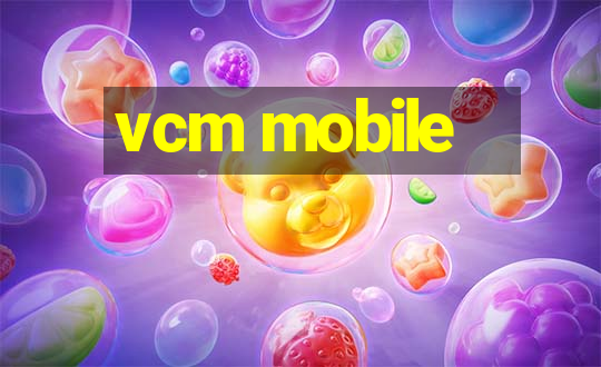 vcm mobile