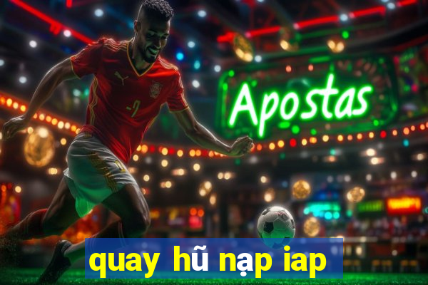 quay hũ nạp iap