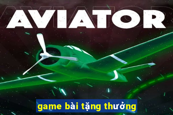 game bài tặng thưởng