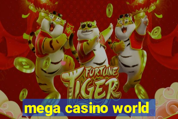 mega casino world