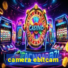 camera ebitcam