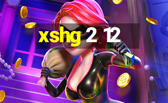 xshg 2 12