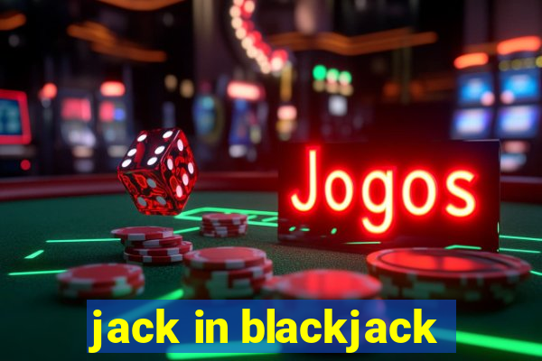 jack in blackjack