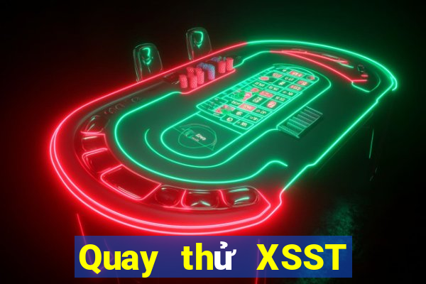 Quay thử XSST ngày 29