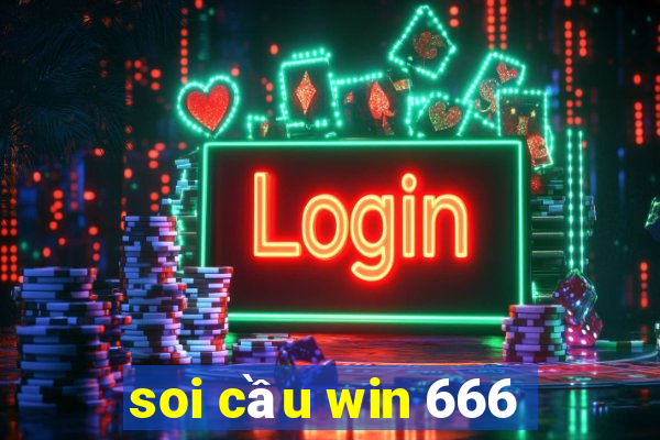 soi cầu win 666