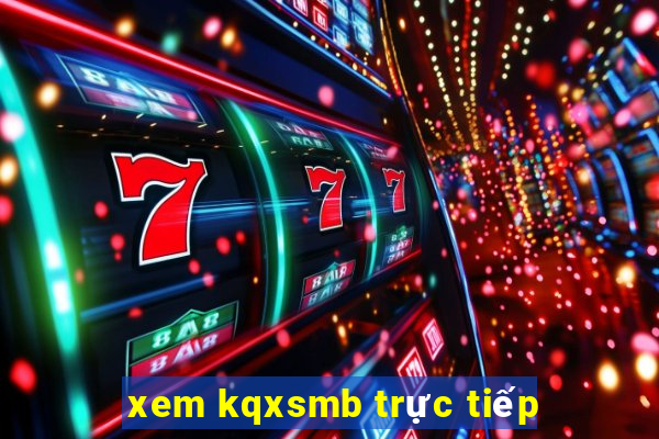 xem kqxsmb trực tiếp