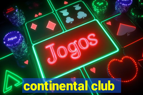 continental club