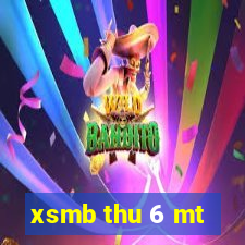 xsmb thu 6 mt